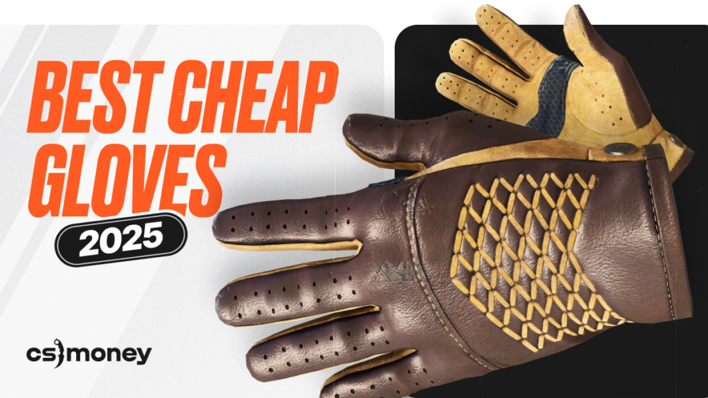 The Best Cheapest CS2 Gloves on The Market in 2025